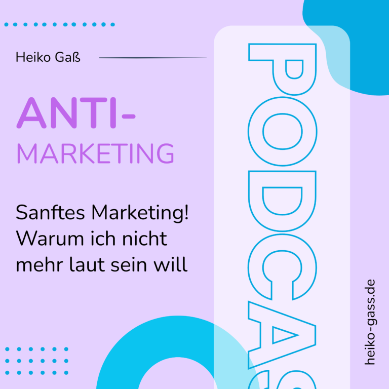 Sanftes Marketing! Warum ich nicht mehr laut sein will…