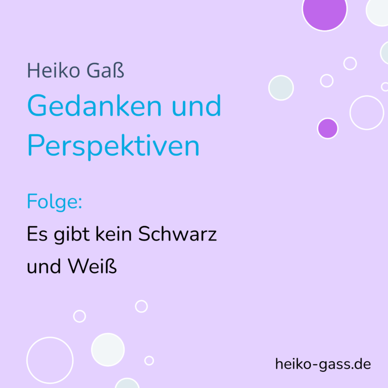 Es gibt kein Schwarz und Weiß